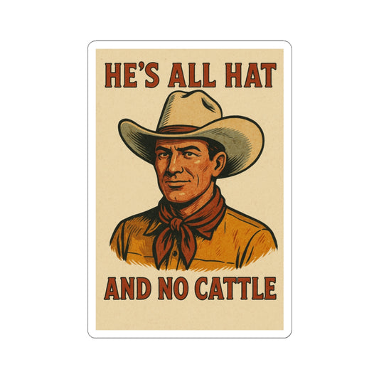 Stickers - All Hat, No Cattle Western Style Decal