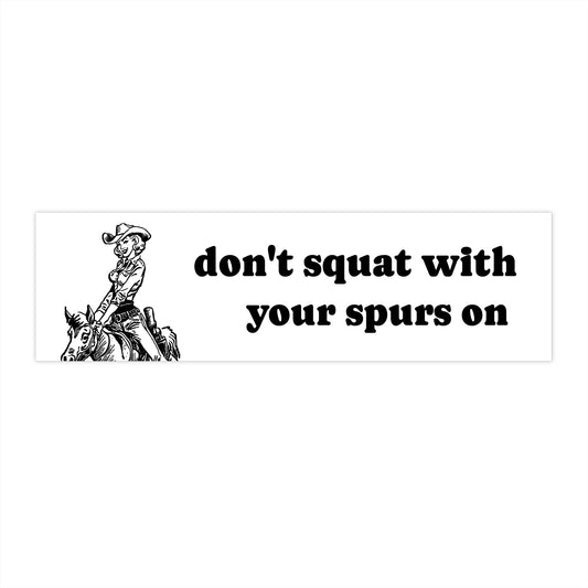 Bumper Stickers - Western Theme Pin-Up Cowgirl 'Don't Squat With Your Spurs On'